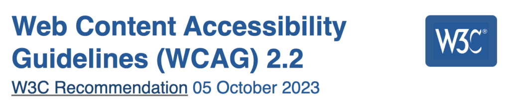 Web Content Accessibility Guidelines (WCAG) 2.2; W3C Recommendation 05 October 2023